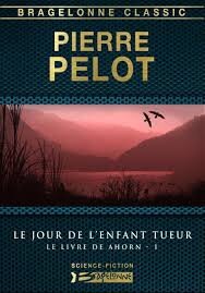 Résultat de recherche d'images pour "Le jour de l'enfant tueur - Pierre Pelot"