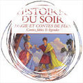 10-Les Histoires du Soir, Magie et Contes de Fées, Ed. Gründ
