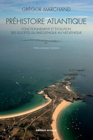 prehistoire_atlantique_gregor_marchand