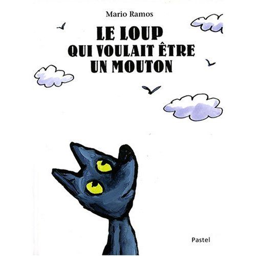 le loup qui voulait être un mouton 